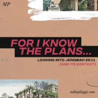 "For I know the Plans" Looking into Jeremiah 29:11 and its context
