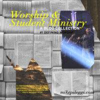 Student Ministry and Worship Collection Defining Worship