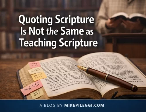 Quoting Scripture Is Not the Same as Teaching Scripture
